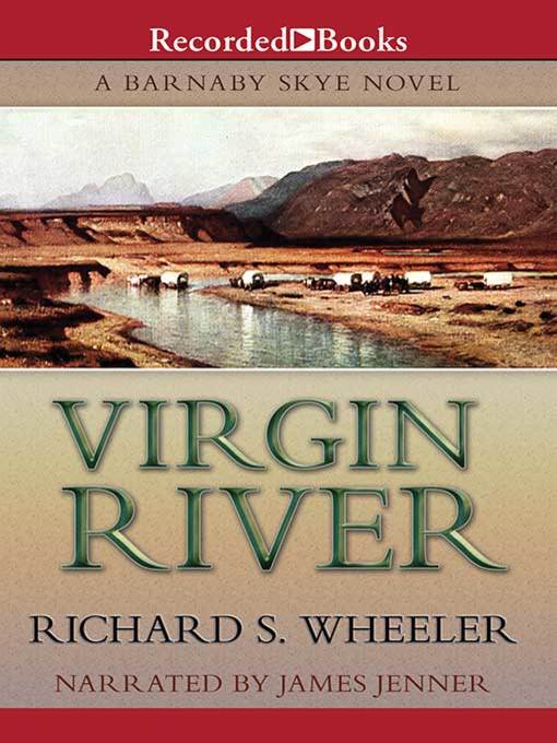 Title details for Virgin River by Richard S. Wheeler - Available